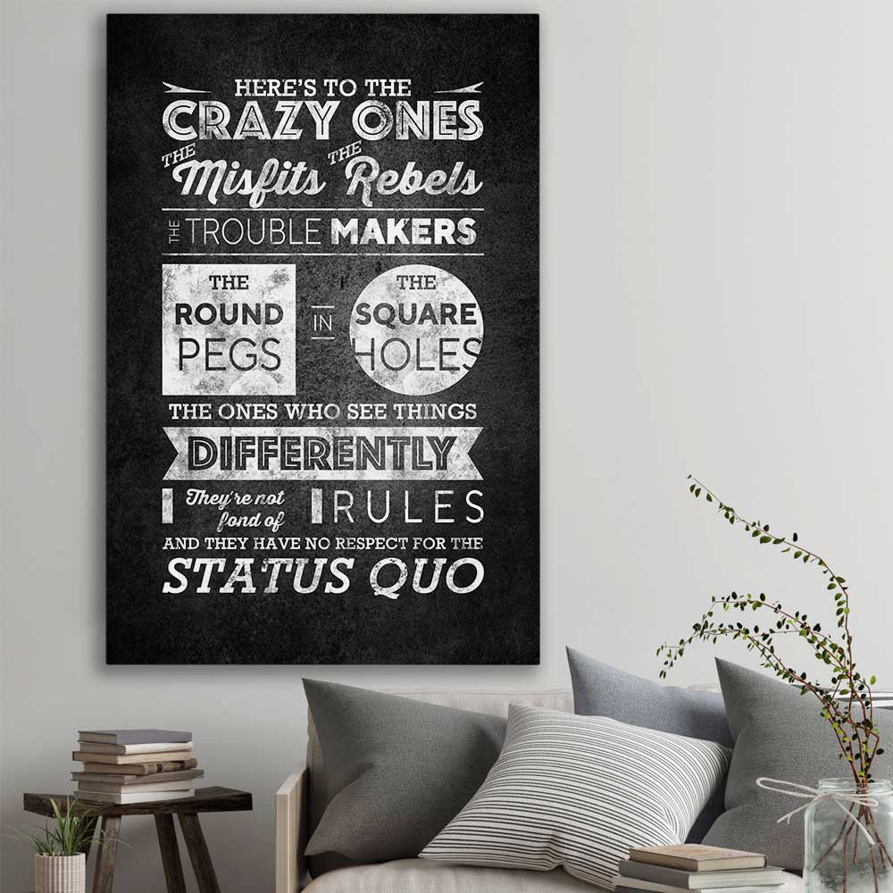 Inspirational wall art print of Crazy Ones on a stretched canvas displayed in a room