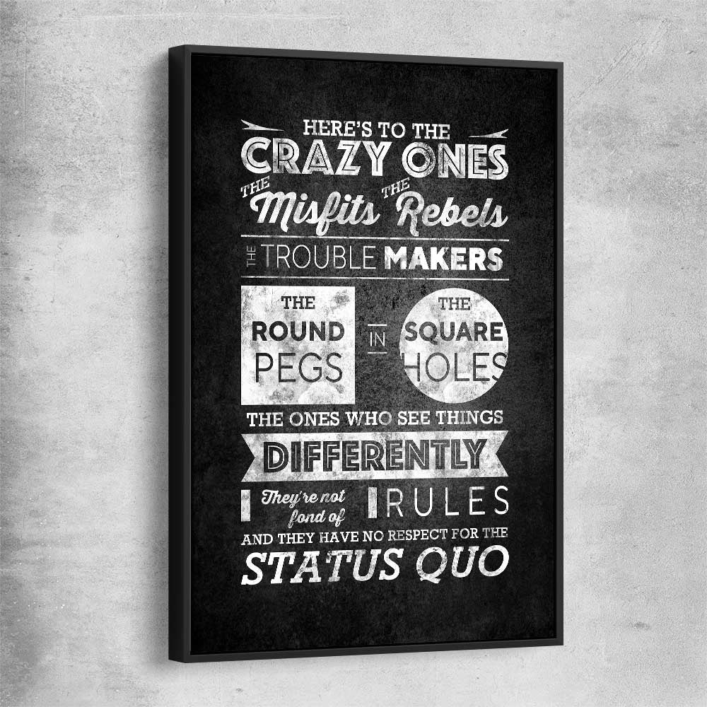 Inspirational wall art print of Crazy Ones with black framed canvas
