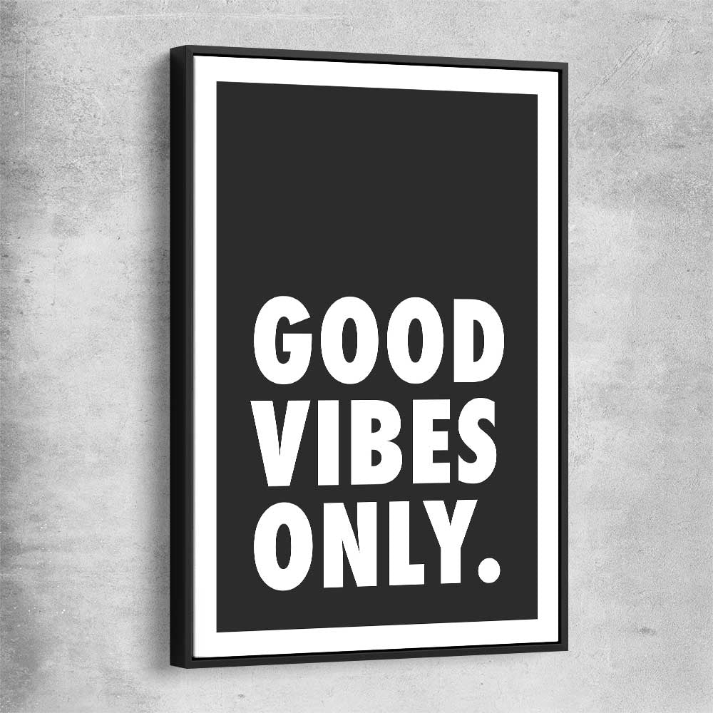 Inspirational wall art print of Good Vibes Only with black framed canvas