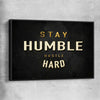 Inspirational wall art print of Stay Humble with black framed canvas