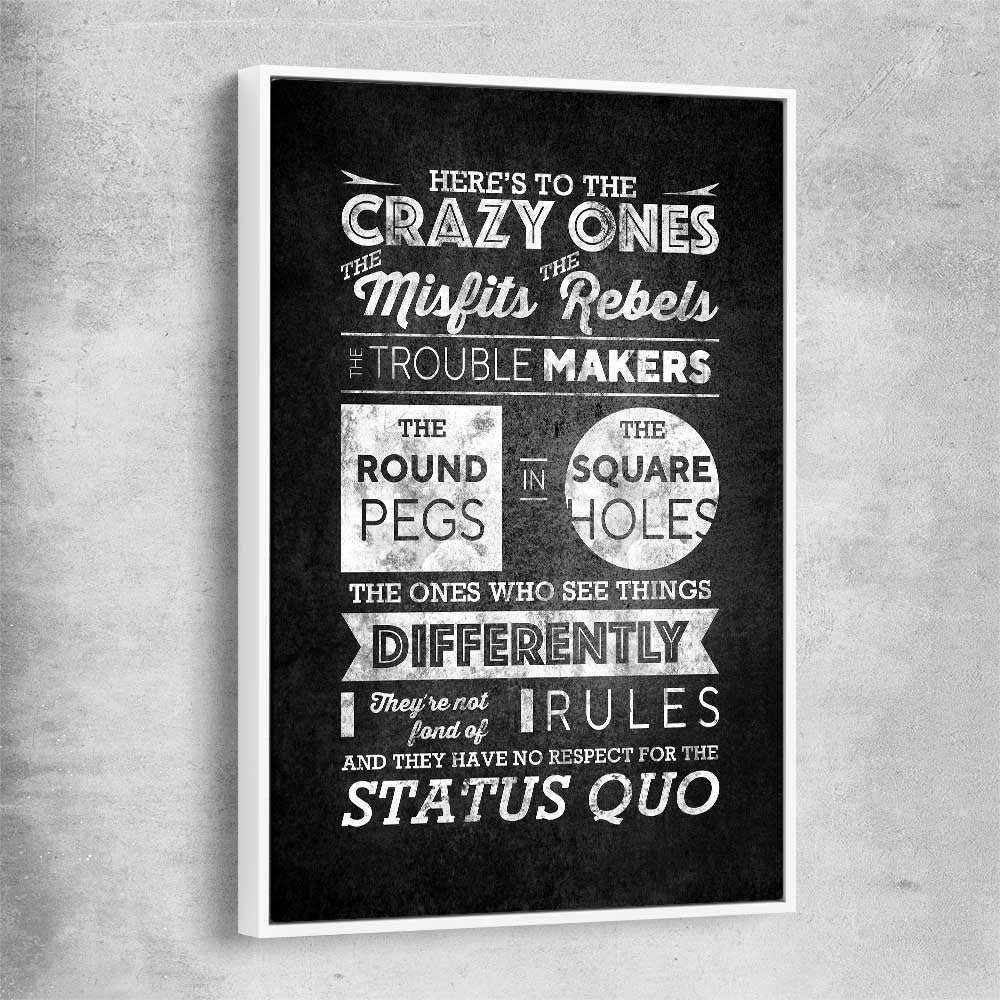 Inspirational wall art print of Crazy Ones with white framed canvas
