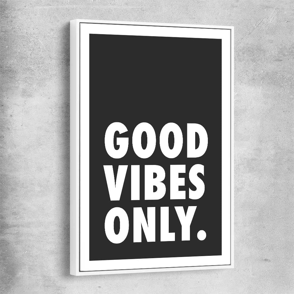 Inspirational wall art print of Good Vibes Only with white framed canvas