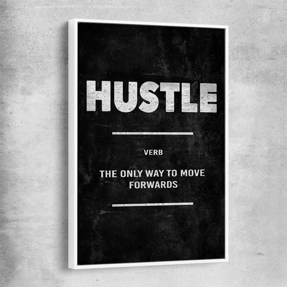 Inspirational wall art print of Hustle Definition with white framed canvas