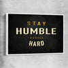 Inspirational wall art print of Stay Humble with white framed canvas