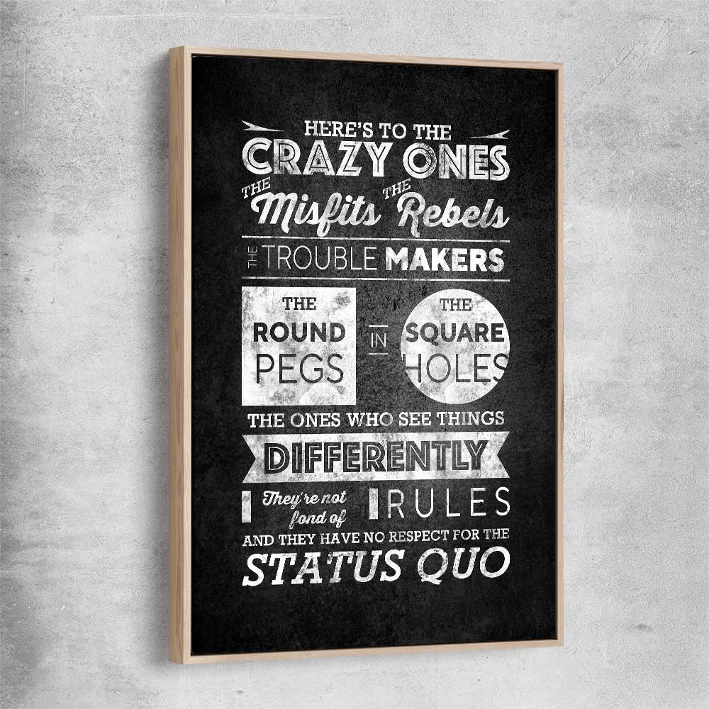 Inspirational wall art print of Crazy Ones with raw oak framed canvas