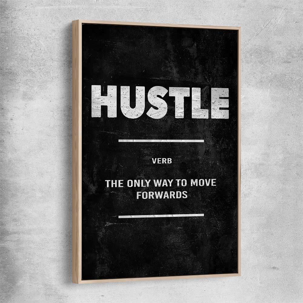 Inspirational wall art print of Hustle Definition with raw oak framed canvas