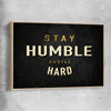 Inspirational wall art print of Stay Humble with raw oak framed canvas
