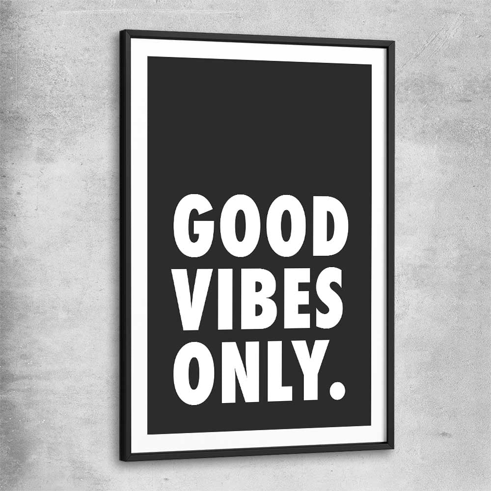 Inspirational wall art print of Good Vibes Only with black glass front frame