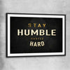 Inspirational wall art print of Stay Humble with black glass front frame