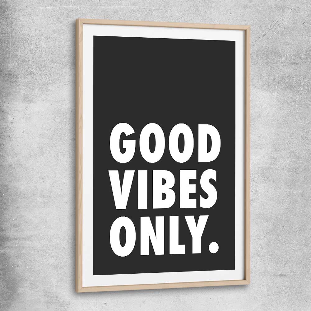 Inspirational wall art print of Good Vibes Only with raw oak glass front frame