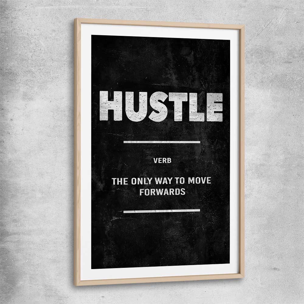Inspirational wall art print of Hustle Definition with raw oak glass front frame