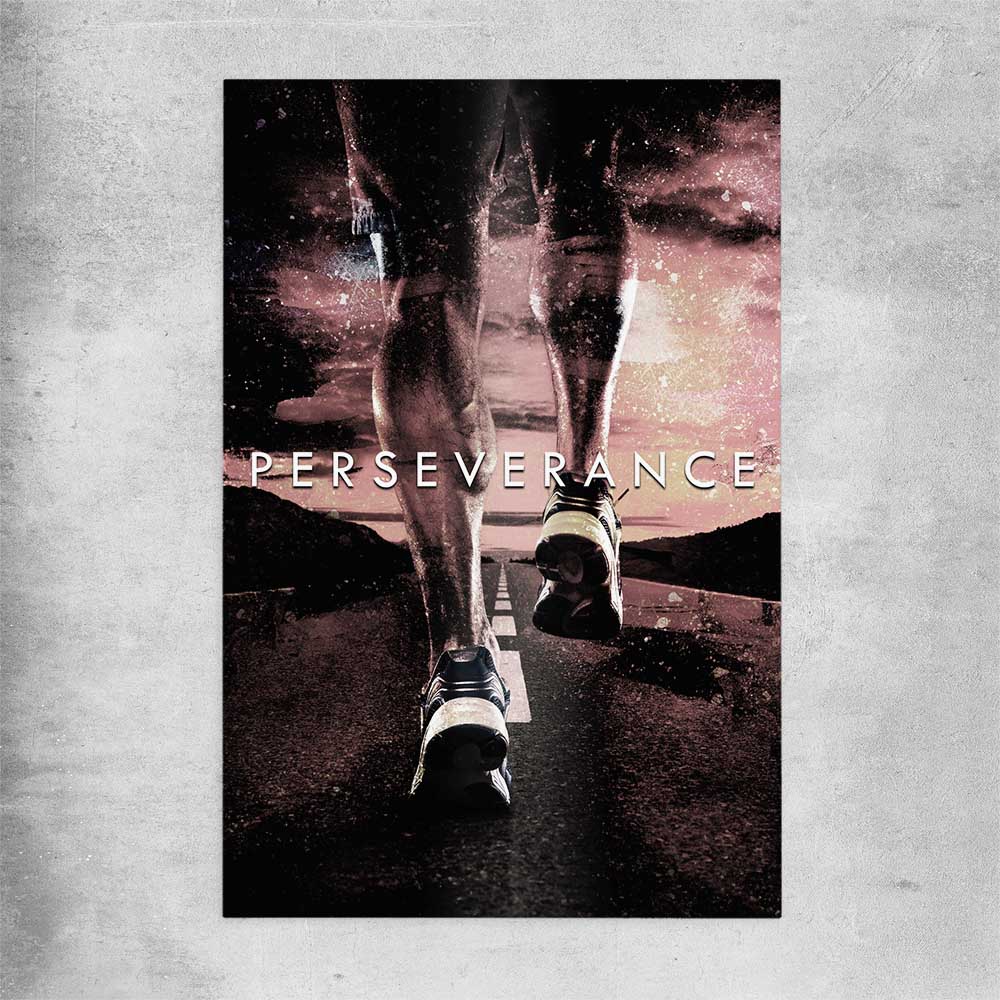 Inspirational wall art print of Perseverance on a rolled print