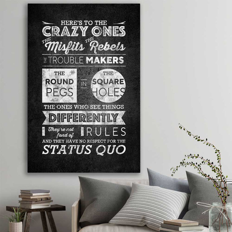 Inspirational wall art print of Crazy Ones on a stretched canvas displayed in a room