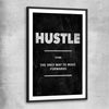 Inspirational wall art print of Hustle Definition with black glass front frame