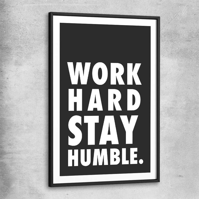 Inspirational wall art print of Work Hard with black glass front frame