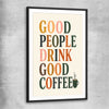 Good People Brew black glass front frame is a colourful and stylish canvas wall art and print suited for the kitchen arean