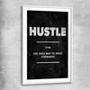 Inspirational wall art print of Hustle Definition with white glass front frame