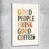 Good People Brew white glass front frame is a colourful and stylish canvas wall art and print suited for the kitchen area