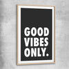 Inspirational wall art print of Good Vibes Only with raw oak glass front frame