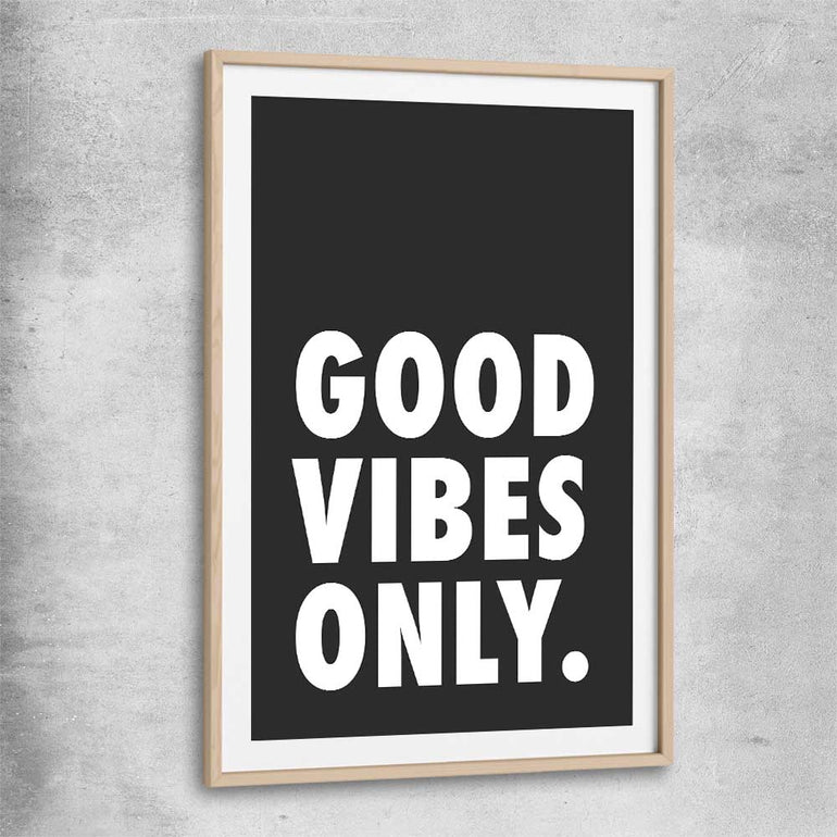 Inspirational wall art print of Good Vibes Only with raw oak glass front frame