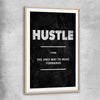 Inspirational wall art print of Hustle Definition with raw oak glass front frame