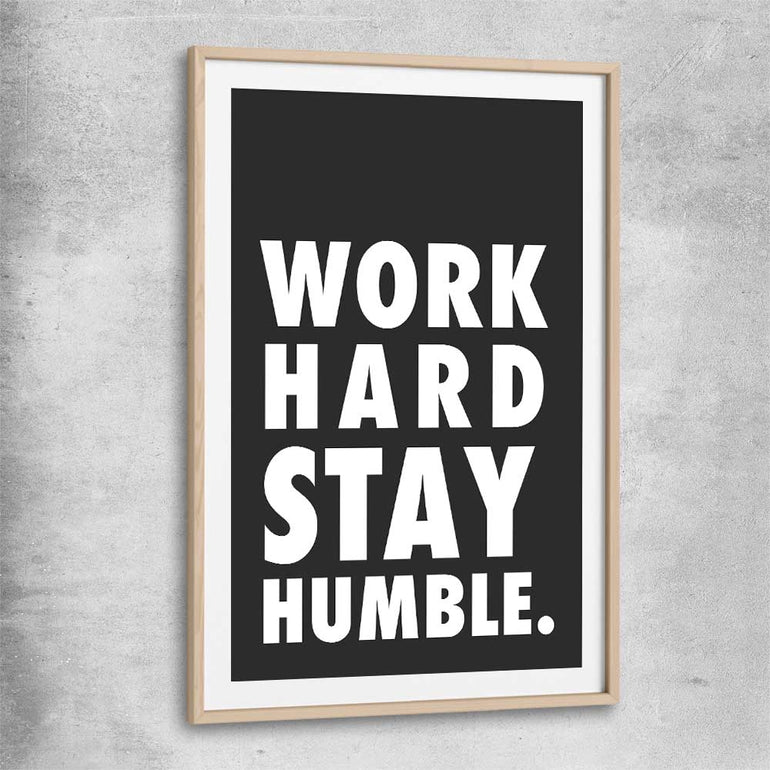 Inspirational wall art print of Work Hard with raw oak glass front frame