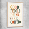 Good People Brew raw oak glass front frame is a colourful and stylish canvas wall art and print suited for the kitchen area