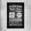 Inspirational wall art print of Crazy Ones on a rolled print