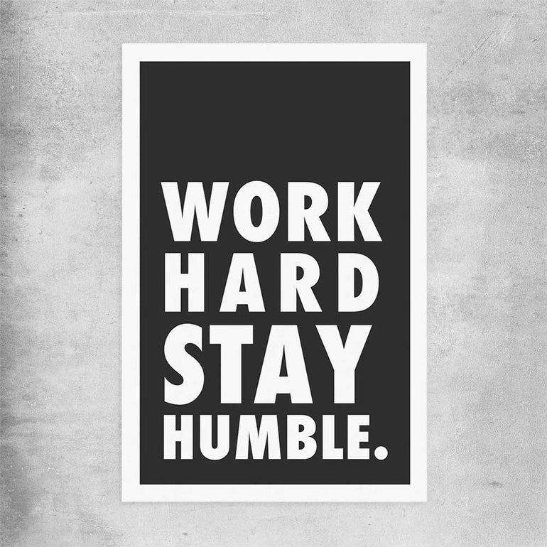 Inspirational wall art print of Work Hard on a rolled print